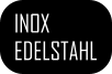 INOX EDELSTAHL